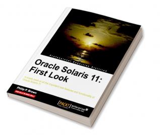 Oracle Solaris 11: First Look