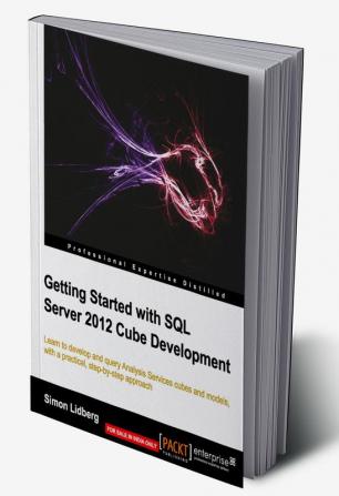 Getting Started with SQL Server 2012 Cube Development