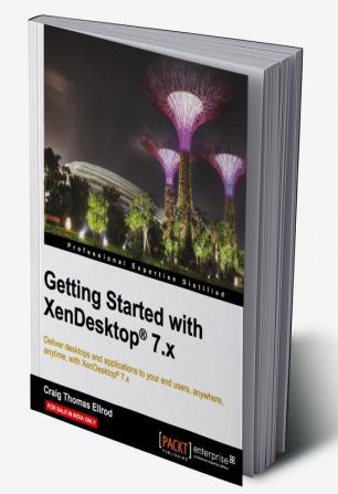 Getting Started with XenDesktop® 7.x