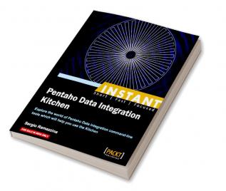 Instant Pentaho Data Integration Kitchen