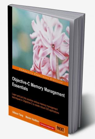 Objective-C Memory Management Essentials