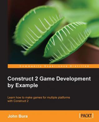 Construct 2 Game Development by Example