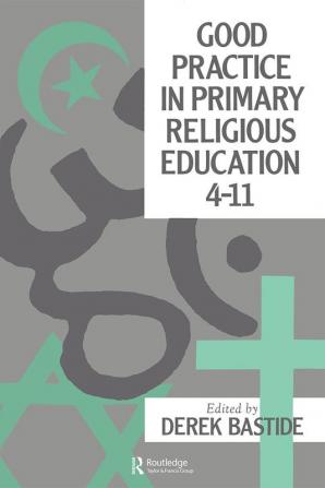 Good Practice In Primary Religious Education 4-11