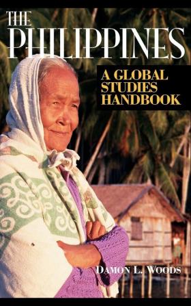 The Philippines: A Global Studies Handbook (Global Studies - Asia)