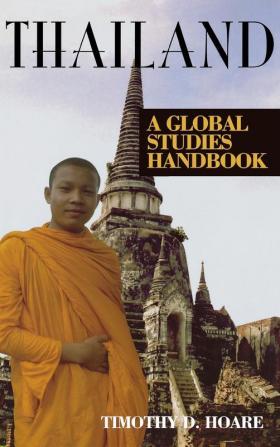 Thailand: A Global Studies Handbook (Global Studies - Asia)