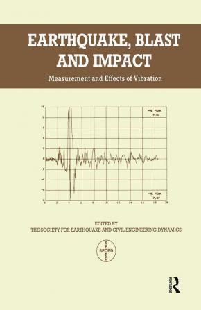 Earthquake Blast and Impact