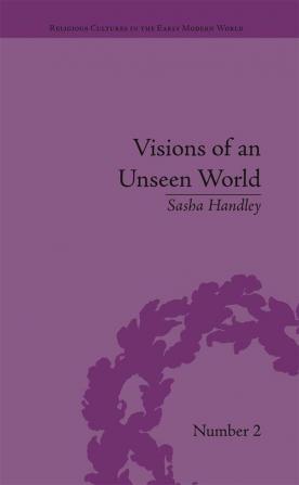 Visions of an Unseen World