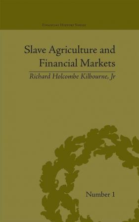 Slave Agriculture and Financial Markets in Antebellum America