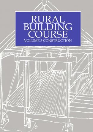 Rural Building Course Volume 3