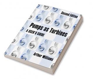 Pumps as Turbines