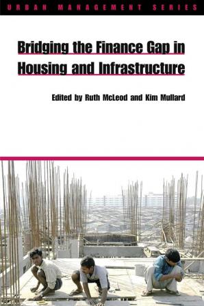 Bridging the Finance Gap in Housing and Infrastructure