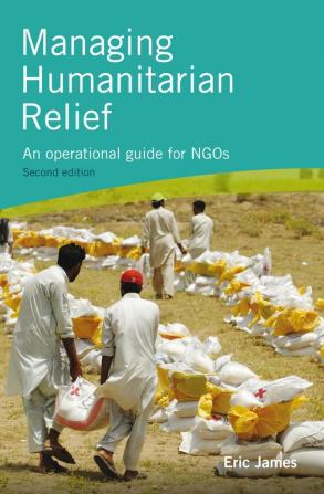 Managing Humanitarian Relief 2nd Edition