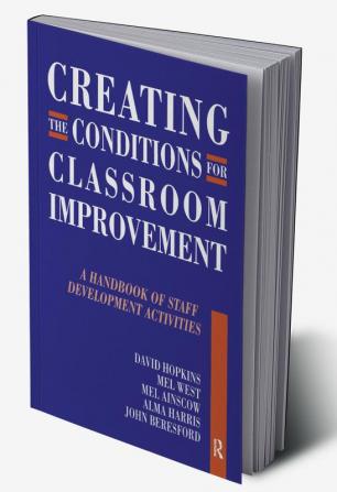 Creating the Conditions for Classroom Improvement