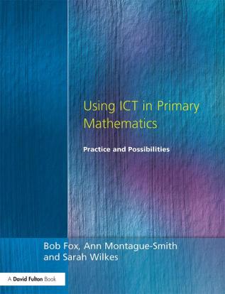 Using ICT in Primary Mathematics