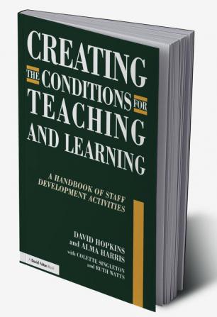 Creating the Conditions for Teaching and Learning