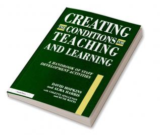 Creating the Conditions for Teaching and Learning