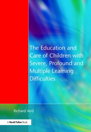 Education and Care of Children with Severe Profound and Multiple Learning Disabilities