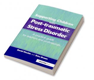 Supporting Children with Post Tramautic Stress Disorder