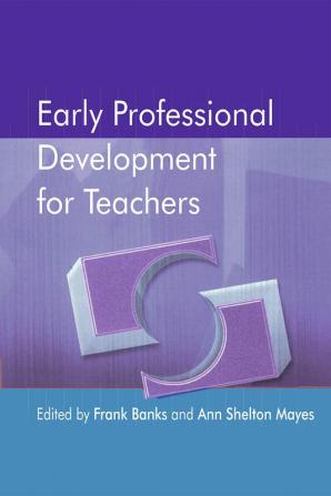 Early Professional Development for Teachers