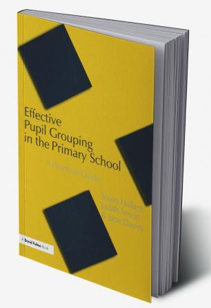 Effective Pupil Grouping in the Primary School