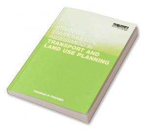 Strategic Environmental Assessment in Transport and Land Use Planning