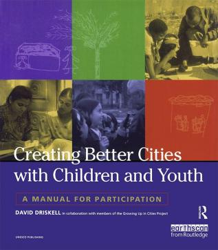 Creating Better Cities with Children and Youth