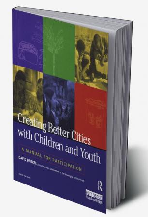 Creating Better Cities with Children and Youth