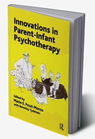 Innovations in Parent-Infant Psychotherapy