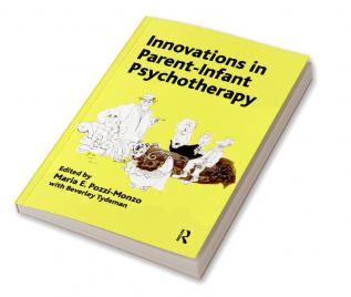 Innovations in Parent-Infant Psychotherapy