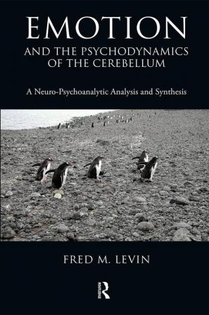 Emotion and the Psychodynamics of the Cerebellum