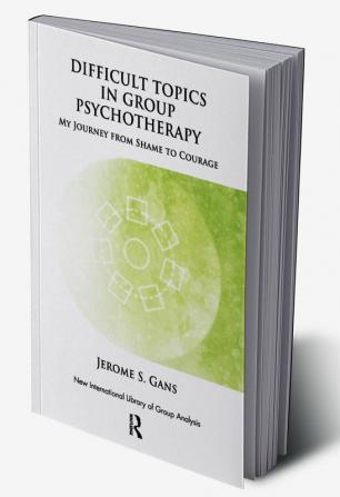 Difficult Topics in Group Psychotherapy