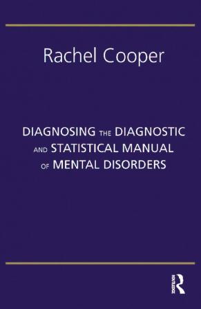 Diagnosing the Diagnostic and Statistical Manual of Mental Disorders