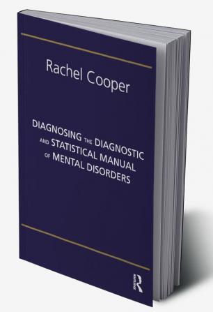 Diagnosing the Diagnostic and Statistical Manual of Mental Disorders