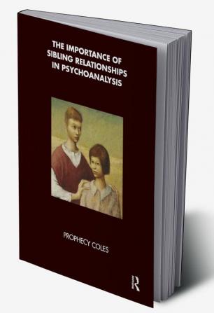 Importance of Sibling Relationships in Psychoanalysis