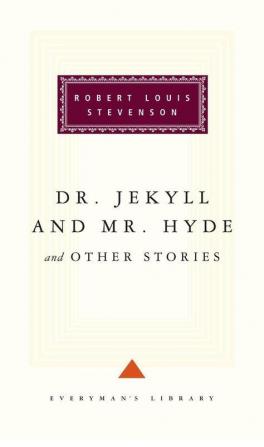 Dr Jekyll And Mr Hyde And Other Stories