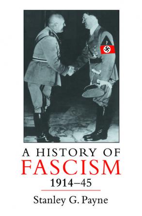 History of Fascism 1914-1945