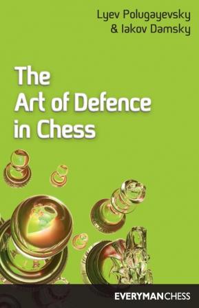 The Art of Defence in Chess