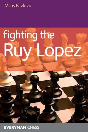 Fighting the Ruy Lopez (Starting Out Series)