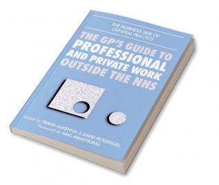 GPs Guide to Professional and Private Work Outside the NHS