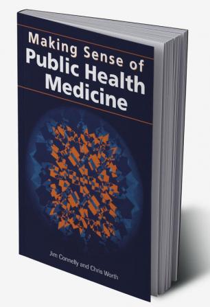 Making Sense of Public Health Medicine