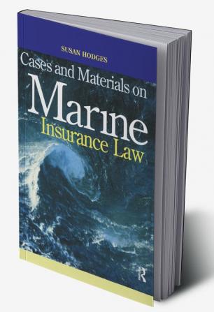 Cases and Materials on Marine Insurance Law