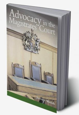 Advocacy in the Magistrates' Court