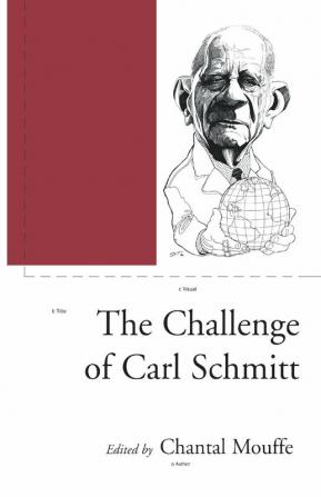 The Challenge of Carl Schmitt