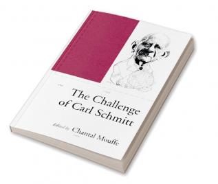 The Challenge of Carl Schmitt