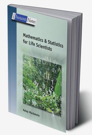 BIOS Instant Notes in Mathematics and Statistics for Life Scientists