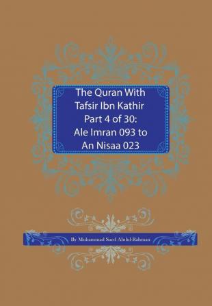 The Quran With Tafsir Ibn Kathir Part 4 of 30: : Ale Imran 093 To An Nisaa 023