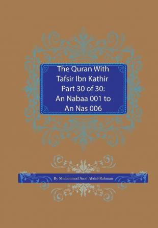 The Quran With Tafsir Ibn Kathir Part 30 of 30: An Nabaa 001 To An Nas 006