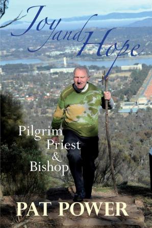 Joy and Hope: Pilgrim Priest & Bishop