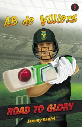 AB de Villiers: Vol. 1 (Road to Glory)