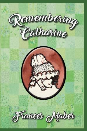 Remembering Catharine